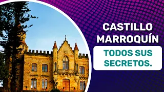 Castillo Marroquín: Todos sus secretos.