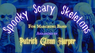 Spooky Scary Skeletons - for Marching Band - Arranged by Patrick Glenn Harper