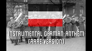 German instrumental anthem (RARE VERSION)