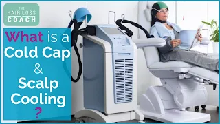 # 02 What is a Cold Cap & Scalp Cooling | Chemo hair loss prevention with scalp cooling