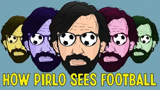 How Andrea Pirlo Sees Football