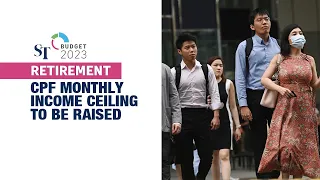 CPF monthly income ceiling to be increased: Lawrence Wong | Budget 2023