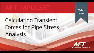 Calculating Transient Forces for Pipe Stress Analysis