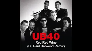 UB40 - Red Red Wine (DJ Paul Harwood Remix) #reggae #ub40 #80s #remix #housemusic #electronicmusic