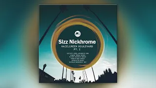 Sizz Nickhrome - Hazelgreen Boulevard, Pt. 2 (BNinjas Basement Mix)