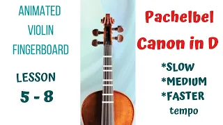 CANON IN D by J.Pachelbel-Violin Tutorial(Slow, Medium, Faster)ANIMATED VIOLIN FINGERBOARD* LESSON 5