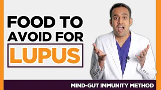 [4 Foods to Avoid] in LUPUS Autoimmune SLE, Physician Specialist Explains Gut Health