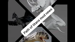 Tarbosaurus, Spearcreast,and more |Path of titans mod news