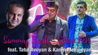 Sammy  Flash,Tatul Avoyan & Karen Melqonyan-Sirun Peri