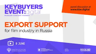 EXPORT SUPPORT FOR FILM INDUSTRY IN RUSSIA