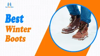 The 10 Best Winter Boots In 2022 - Survival Guide & Reviews!