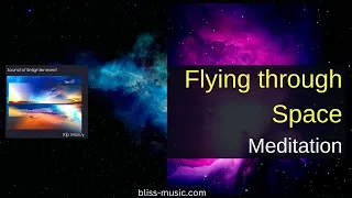 "Flying through Space" Meditation Music Awakens Kundalini Energy by Kip Mazuy | Ambient Space Music