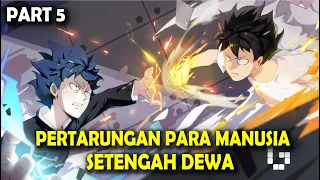 PERTARUNGAN PARA MANUSIA SETENGAH DEWA || Alur Cerita Anime Mob Sang Anak Indigo PART 5