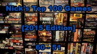 Nick's Top 100 Games [2015]: #60 - #51- Board Game Brawl