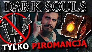 Dark Souls, ale mogę używać TYLKO Piromancji | Kiszak DS1 Piromancy Only Challenge