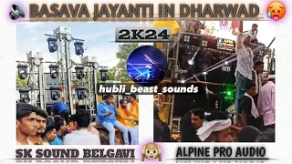 Basava Jayanti at Dharwad 2k24❤️‍🔥💥alpine sound hubli & hkvl lights with Sk sound belgav & Rtg light