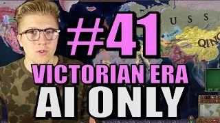END! Europa Universalis 4 - [AI Only Extended Timeline] Victorian Era - Part 41