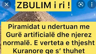 Kush i ndertoi piramidat me njerëz normalë e gurë artificialë?E verteta thjesht Kuranore qe s’thuhet