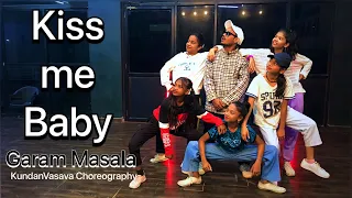 Kiss Me Baby ( Garam Masala ) / KundanVasava Dance Choreography