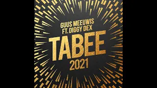 Guus Meeuwis ft Diggy Dex - Tabee (2021) - @HLF8-SBS6