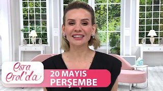 Esra Erol'da 20 Mayıs 2021  Tek Parça