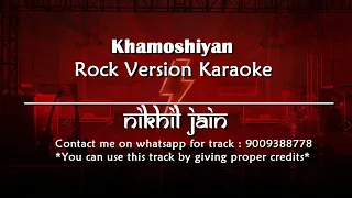 Khamoshiyan | Karaoke | Rock Version