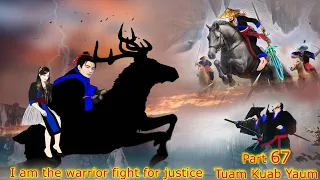 Tuam Kuab Yaum The Warrior fight for justice - txiv tuag kwv tij sib txeeb nyuj ( Part 67 ) 4/9/2023