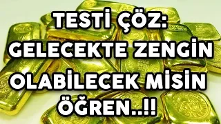 Testi Çöz, Gelecekte Zengin Olabilecek misin Öğren..!!