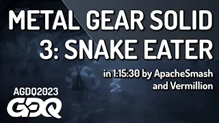 Metal Gear Solid 3: Snake Eater by ApacheSmash, Vermillion in 1:15:30- Awesome Games Done Quick 2023