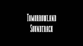 Tomorrowland Soundtrack.