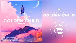 Ann Clue - Golden Child (Original Mix)