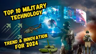 Top 10 Military Technology Trends & Innovations for 2024