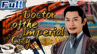 【ENG】Doctor of the Imperial City | Costume Movie | Drama Movie | China Movie Channel ENGLISH