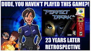 Dude, You Haven't Played This Game?! PERFECT DARK N64 Retrospective: 23 YEARS LATER