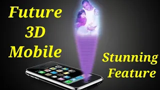 Future Mobile | Future Mobile Technology | Future Technology Mobile Phones | Smartphone Technology