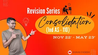 Consolidation (IND AS 110) Full Revision with Steps & All Key Adjustments in 1.5 Hours