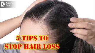 5 Tips on How To Stop Hair Loss And Regrow Hair Naturally? - Dr. Rasya Dixit | Doctors' Circle