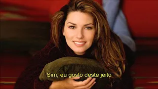 Shania Twain - Any Man of Mine (Tradução)