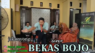 GAMBUS TEGAL EL-FAHIM | Cover Bekas Bojo  Jaka Nyong