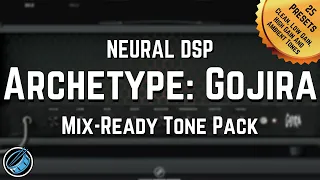 Neural DSP Archetype: Gojira | Mix-Ready Tone Pack