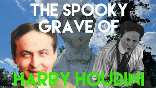 Famous Graves: Harry Houdini The Great Houdini | How He Died and Getting Lost in a Cemetery