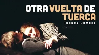 Otra vuelta de tuerca (Henry James) - Argumento, análisis y PDF