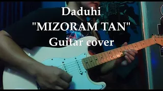 Daduhi - MIZORAM TAN (Guitar Cover)