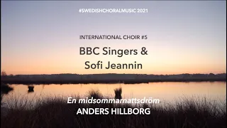 #swedishchoralmusic 2021: the BBC Singers and Sofi Jeannin in Hillborg's En Midsommarnattsdröm