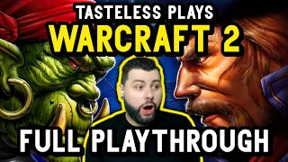 FOR THE HORDE: Full Warcraft 2 Orc Campaign with Tasteless!