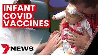 Children as young as six months old could receive a COVID vaccine | 7NEWS