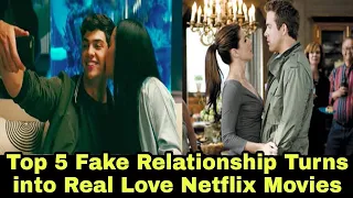 Top 5 Fake Relationship Turns into Real Relationship Netflix Movies | netflix movies 2021 |