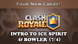 Clash Royale | Intro to - Ice Spirit | Bowler | Part 1 | (7/4)