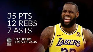 LeBron James 35 pts 12 rebs 7 asts vs Clippers 23/24 season