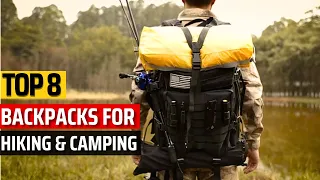 Top 8 Best Backpacks For Hiking and Camping in 2023 - Best Backpack For Your Next Camping